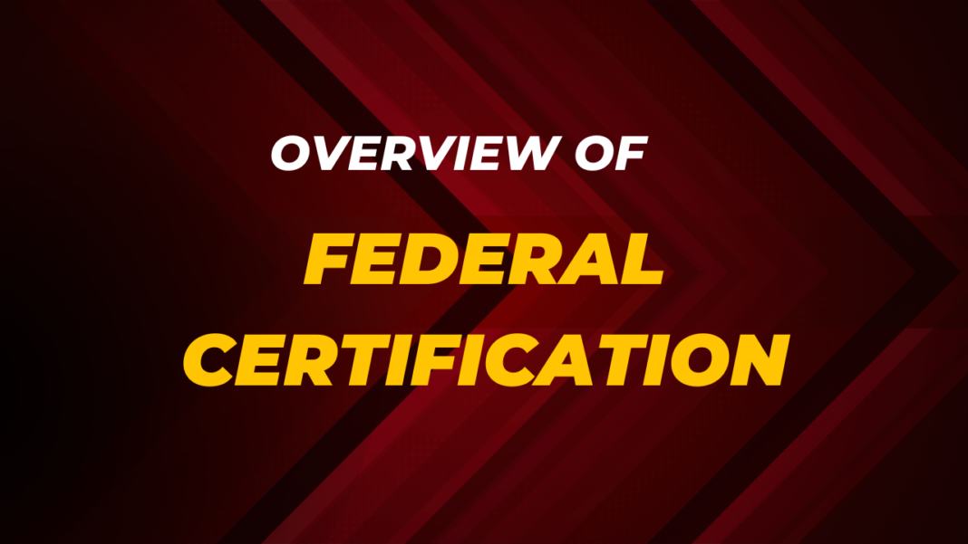 Overview Of Federal Certification