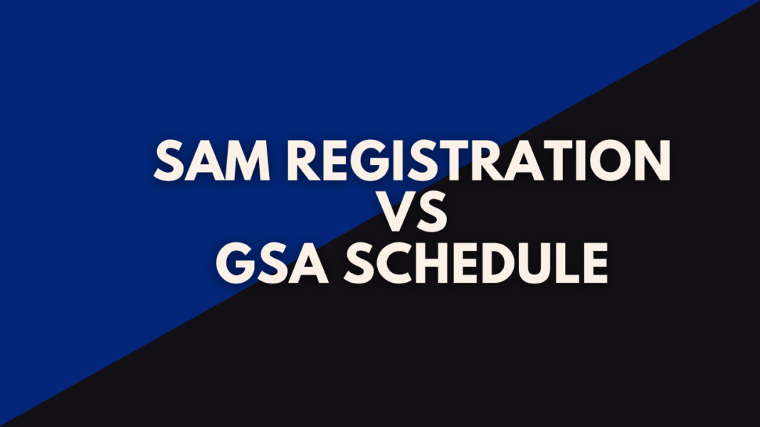 SAM Registration vs GSA Schedule