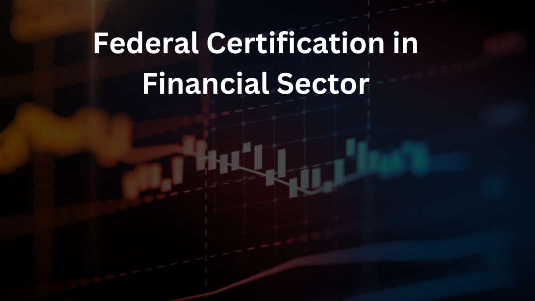 Federal Certification in Financial Sector