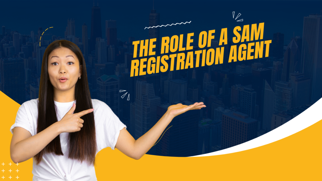 The Role of a SAM Registration Agent