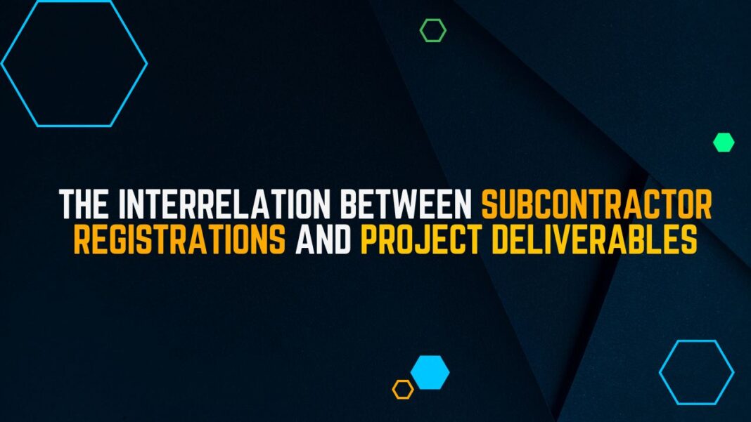 The Interrelation between Subcontractor Registrations and Project Deliverables
